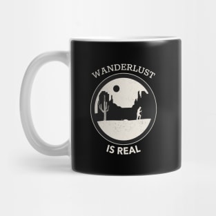 Wanderlust Is Real - Hiking Through The Desert With White Text Design Mug